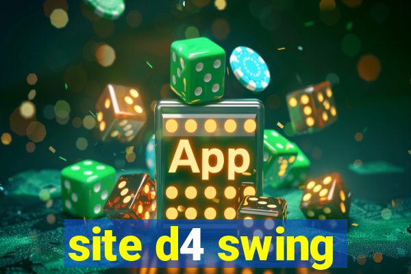 site d4 swing